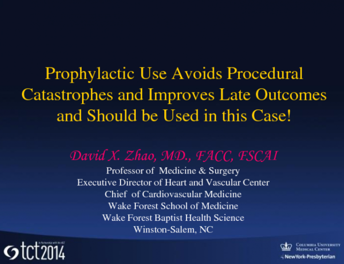 Put Your Ego Aside: Prophylactic Use Avoids Procedural Catastrophes and Improves Late Outcomes and Should be Used in This Case!