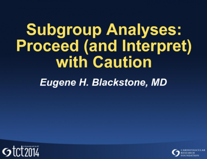 Subgroup Analyses: Proceed (and Interpret) with Caution