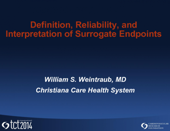 Definition, Reliability, and Interpretation of Surrogate Endpoints