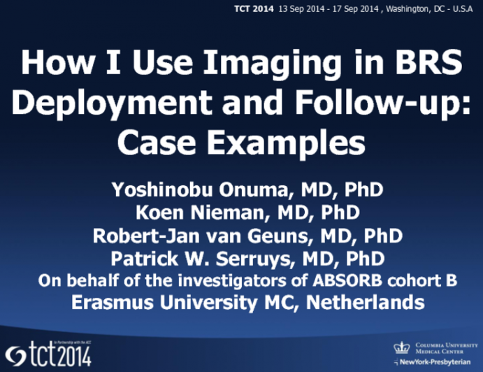 How I Use Imaging in BRS Deployment and Follow-up: Case Examples