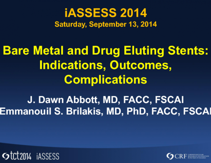 Bare Metal and Drug-Eluting Stents: Devices, Indications, and Outcomes