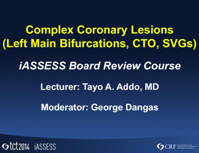 Complex Coronary Lesions (Left Main, Bifurcations, CTO, SVGs)