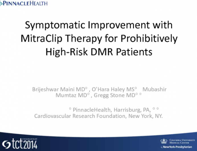 TCT 789: Symptomatic Improvement with MitraClip Therapy for Prohibitively High-Risk DMR Patients