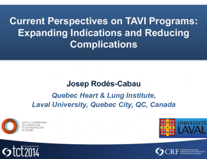 Current Perspectives on TAVI Programs: Expanding Indications and Reducing Complications