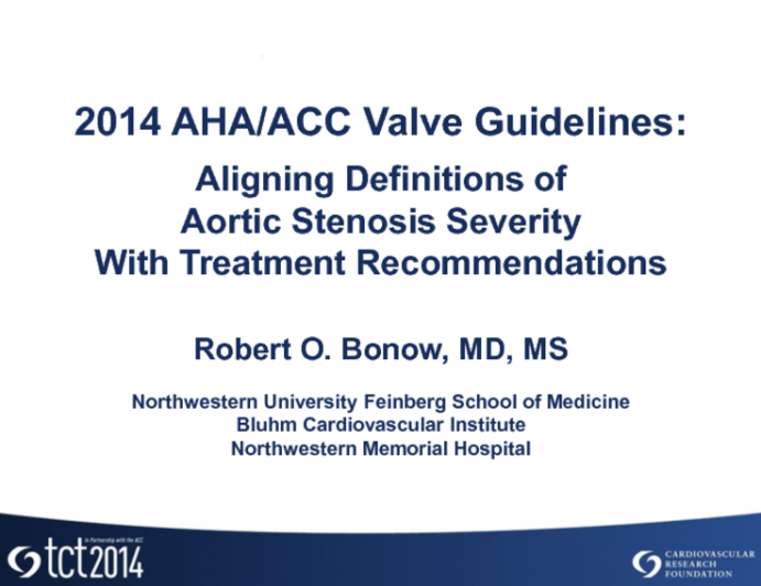 Important Changes in the New 2014 ACC/AHA Aortic Valve Guidelines: Aligning Definitions of Aortic Stenosis Severity with Treatment Recommendations