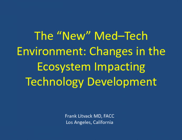 The New MedTech Environment: Changes in the Ecosystem Impacting Technology Development