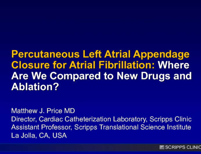 Percutaneous Left Atrial Appendage Closure for Atrial Fibrillation: Where Are We Compared to New Drugs and Ablation