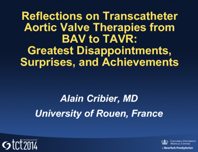 Reflections on Transcatheter Aortic Valve Therapies from BAV to TAVR: Greatest Disappointments, Surprises, and Achievements