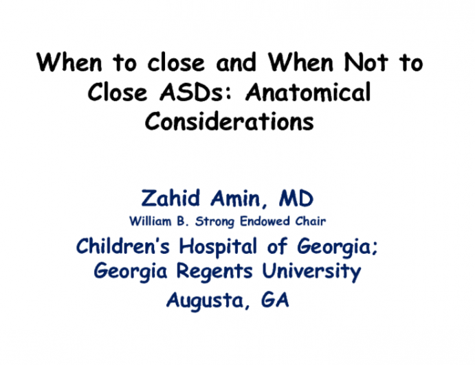 When to Close and When Not to Close ASDs: Anatomical Considerations