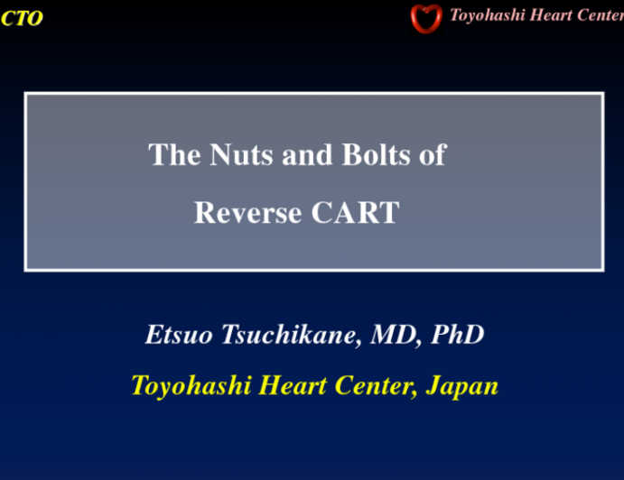 The Nuts and Bolts of Reverse Controlled Antegrade and Retrograde Subintimal Tracking (XCART)