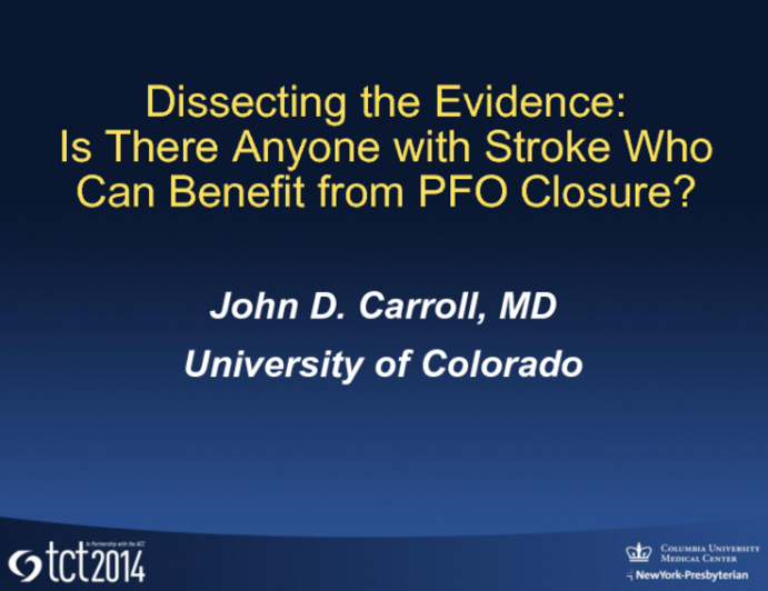 Dissecting the Evidence: Is There Anyone with Stroke Who Can Benefit from PFO Closure?