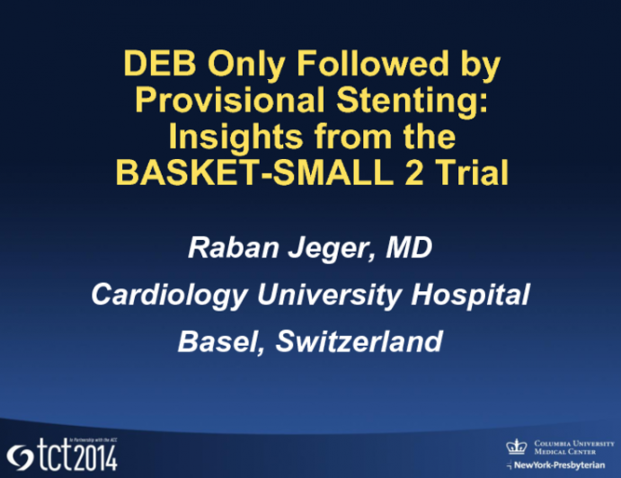 DCB Only Followed by Provisional Stenting: Insights from BASKET-SMALL 2 Trial