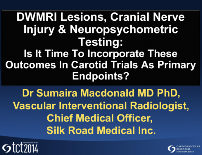 DWI MRI Lesions, Cranial Nerve Injury, Neuropsychometric Testing, etc: Is it Time to Incorporate These Outcomes in Carotid Trial Primary Endpoints?