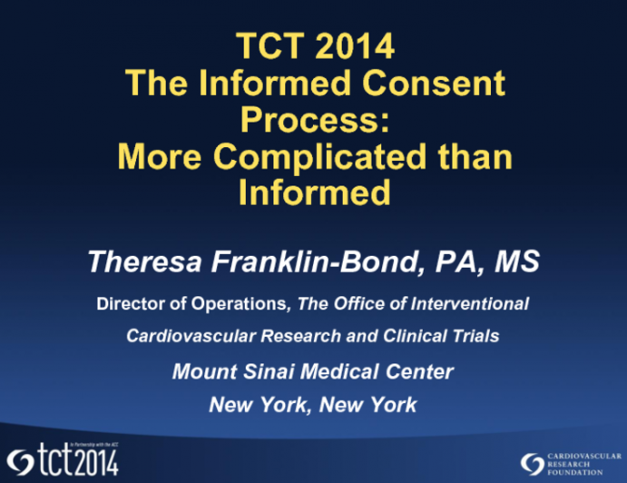 The Informed Consent Process: More Complicated Than Informed!