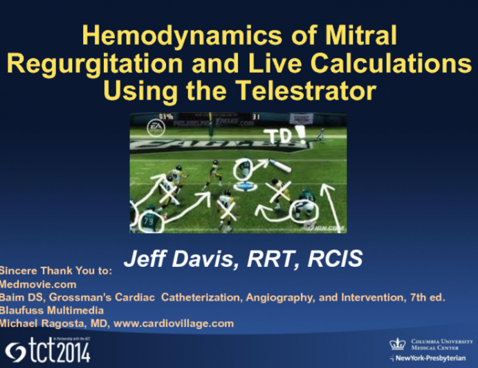 Hemodynamics of Mitral Regurgitation and Live Calculations Using the Telestrator