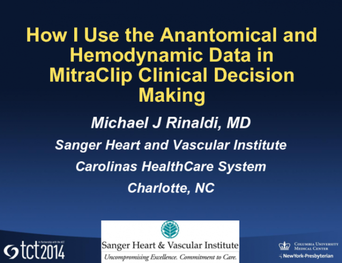 Cardiologist's Perspective: How I Use the Anatomical and Hemodynamic Data in MitraClip Clinical Decision Making