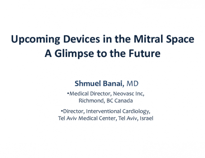 Upcoming Devices and Procedures in Mitral Space: A Glimpse to the Future