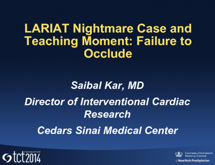 LARIAT Nightmare Case and Teaching Moment #2: Failure to Occlude