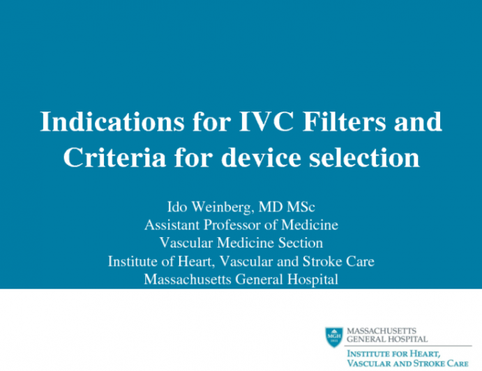 Indications for IVC Filters and Criteria for Device Selection