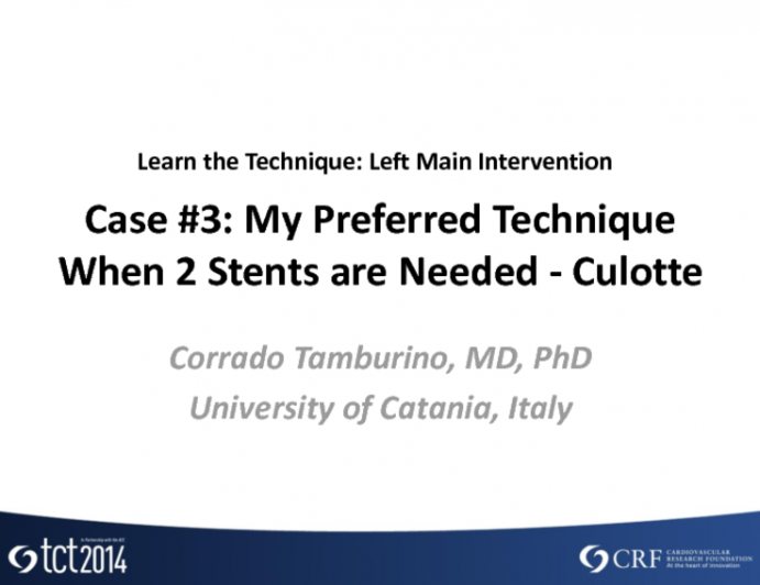 Case #3: My Preferred Technique When 2 Stents are Needed - Culotte