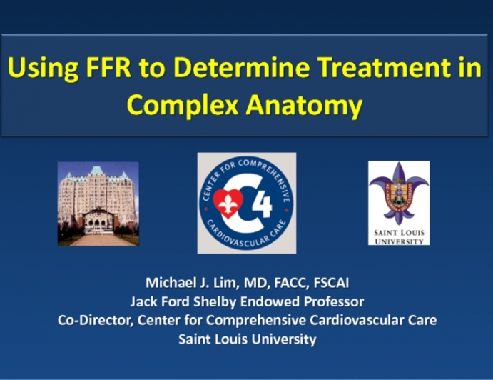 Utilizing FFR to Determine Treatment in Complex Anatomy