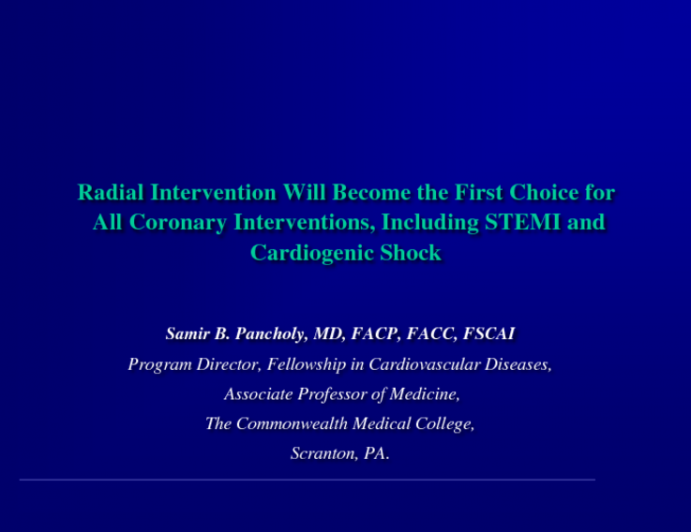 Position Statement: Radial Intervention Will Become the First Choice for All Coronary Interventions, Including STEMI and Cardiogenic Shock