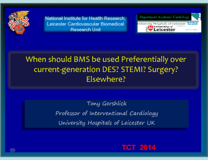 Clinical Perspectives: When Should BMS Be Used Preferentially Over Current-Generation DES? STEMI? Prior to Surgery? Elsewhere?