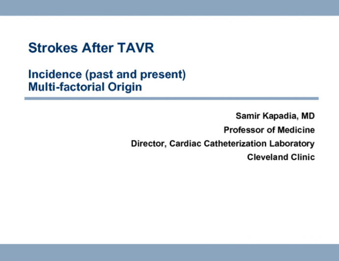 Strokes After TAVR I: Incidence (Past and Present) and Multifactorial Origin