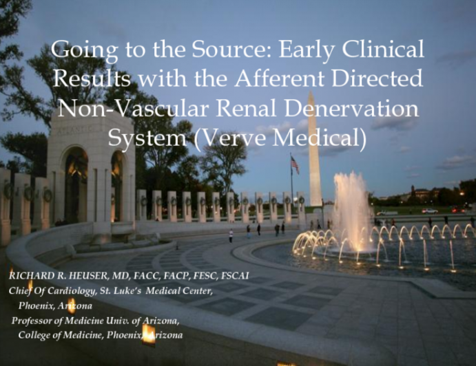 Going to the Source: Early Clinical Results with the Afferently Directed Nonvascular Renal Denervation System (Verve Medical)