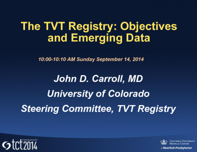 The TVT Registry: Objectives and Emerging Data