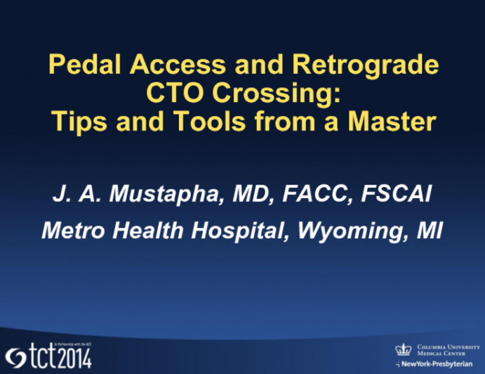 Pedal Access and Retrograde CTO Crossing: Tips and Tools from a Master