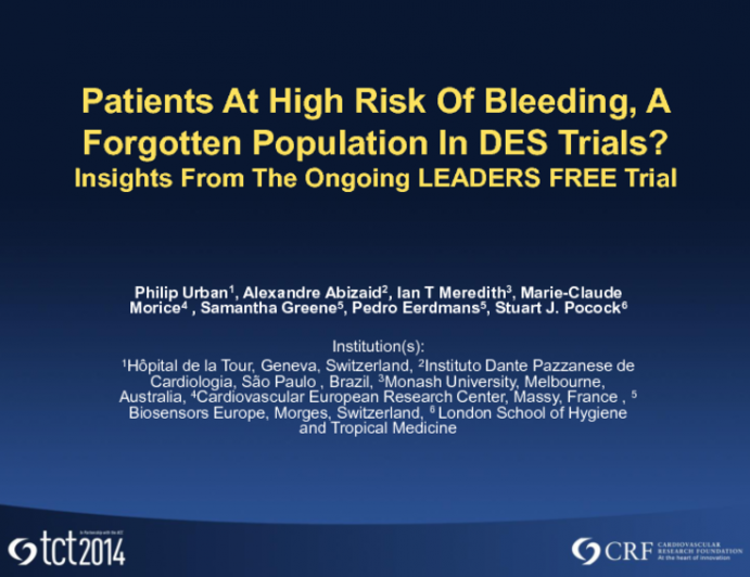 Patients At High Risk Of Bleeding, A Forgotten Population In DES Trials? Insights From The Ongoing LEADERS FREE Trial