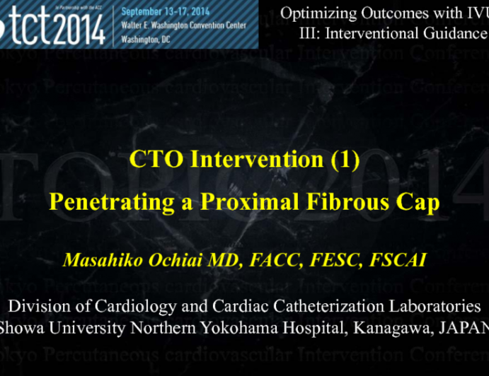 Case #4: CTO Intervention I  Penetrating a Proximal Fibrous Cap