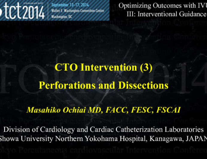 Case #6: CTO Intervention III  Perforations and Dissections