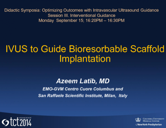 IVUS to Guide Bioresorbable Scaffold Implantation