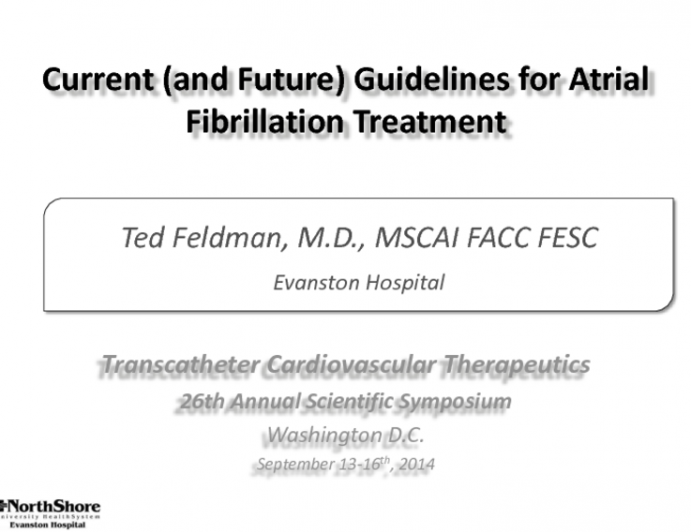 Current (and Future) Guidelines for Atrial Fibrillation Treatment