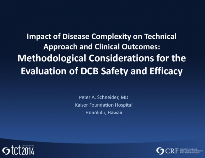 Impact of Disease Complexity on Technical Approach and Clinical Outcomes: Methodological Considerations for the Evaluation of DCB Safety and Efficacy