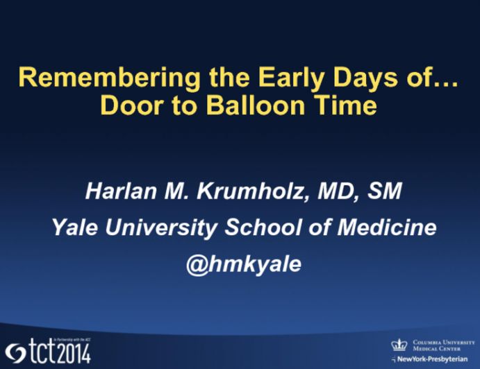 III. Remembering the Early Days of Door-to-Needle and Door-to-Balloon Times