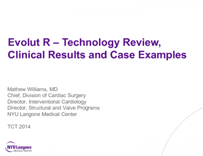 EVOLUT R - Technology Review, Clinical Results, and Case Examples