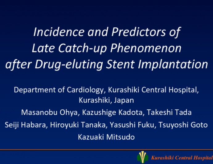 TCT 652: Incidence and Predictors of Late Catch-up Phenomenon After Drug-Eluting Stent Implantation