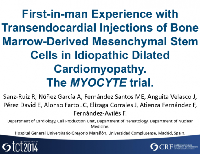 TCT 150: First-in-Man Experience with Transendocardial Injections of Bone Marrow-Derived Mesenchymal Stem Cells in Idiopathic Dilated Cardiomyopathy: The MYOCYTE Trial