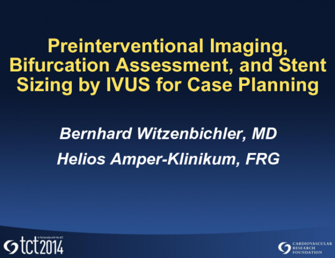 Preinterventional Imaging, Bifurcation Assessment, and Stent Sizing by IVUS for Case Planning