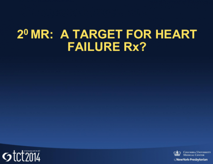 Functional Mitral Regurgitation as a Target for Heart Failure Therapy: Patient Selection and Expected Benefits