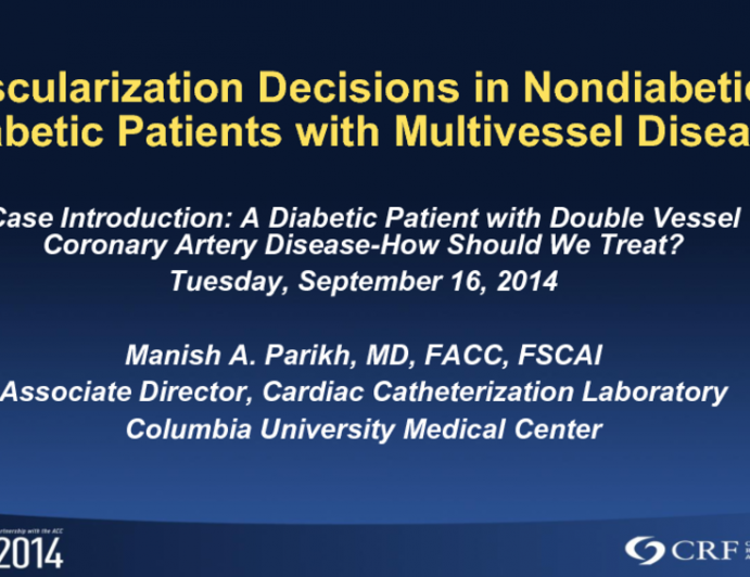 Case Introduction: A Diabetic Patient with Double Vessel Coronary Artery Disease  How Should We Treat?