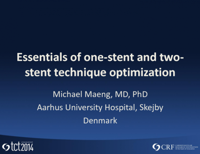 Cases #2 and #3: Essentials of One-Stent and Two-Stent Technique Optimization