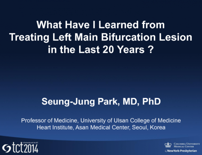 Special Lecture: What Have I Learned from Treating Left Main Bifurcation Lesions in the Last 20 Years?