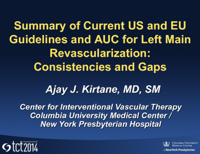 Summary of Current US and EU Guidelines and AUC for Left Main Revascularization: Consistencies and Gaps