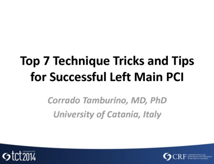 Top 7 Technique Tricks and Tips for Successful Left Main PCI