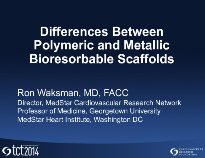 Differences Between Polymeric and Metallic Bioresorbable Scaffolds