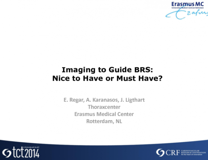 Imaging to Guide BRS: Nice to Have or Must Have?